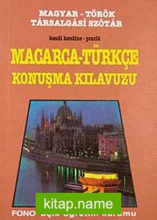 Pratik Macarca-Türkçe Konuşma Kılavuzu