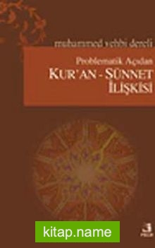 Problematik Açıdan Kur’an-Sünnet İlişkisi