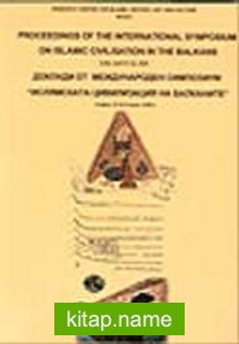 Proceedings of the International Symposium on Islamic Civilisation in the Balkans Sofia April 21iskender-23 2000