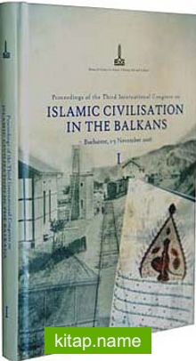 Proceedings of the Third International Congress on Islamic Civilisation in the Balkans