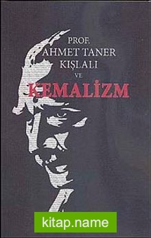 Prof Dr. Ahmet Taner Kışlalı ve Kemalizm