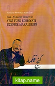 Prof. Ali Canip Yöntem’in Yeni Türk Edebiyatı Üzerine Makaleleri