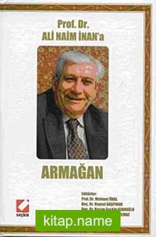 Prof. Dr. Ali Naim İnan’a Armağan