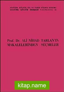 Prof. Dr. Ali Nihad Tarlan’ın Makalelerinden Seçmeler
