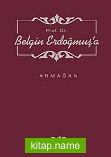 Prof. Dr. Belgin Erdoğmuş’a Armağan