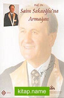 Prof. Dr. Saim Sakaoğlu’na Armağan / Türkistan ve Azerbaycan Araştırma Merkezi