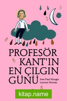 Profesör Kant’ın En Çılgın Günü