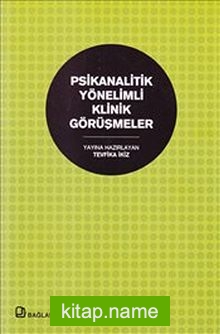 Psikanalitik Yönelimli Klinik Görüşmeler