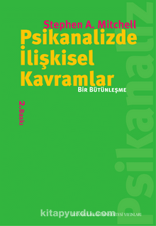 Psikanalizde İlişkisel Kavramlar  Bir Bütünleşme