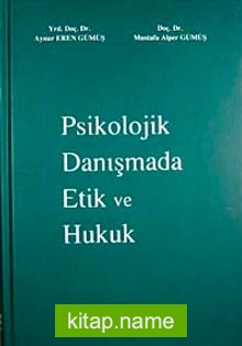 Psikolojik Danışmada Etik ve Hukuk