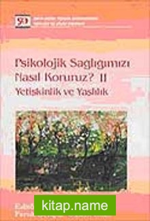 Psikolojik Sağlığımızı Nasıl Koruruz?-II