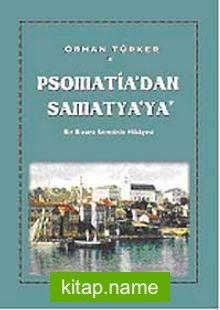 Psomati’dan Samatya’ya  Bir Bizans Semtinin Hikayesi
