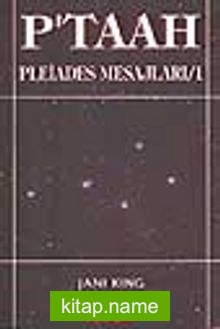 P’taah / Pleiades Mesajları 1