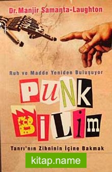 Punk Bilim  Ruh ve Madde Yeniden Buluşuyor