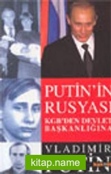 Putin’in Rusyası / KGB’den Devlet Başkanlığına