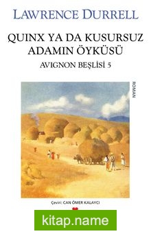 Quinx ya da Kusursuzluk Adamın Öyküsü / Avignon Beşlisi 5