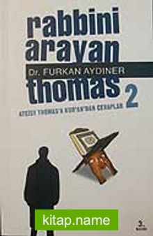 Rabbini Arayan Thomas 2/Ateist Thomas’a Kur’an’dan Cevaplar 2