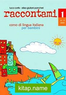 Raccontami 1 (Kitap+CD) Çocuklar İçin İtalyanca 4-7 yaş