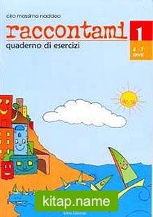 Raccontami 1 quaderno esercizi (Çocuklar için İtalyanca) 4-7 yaş