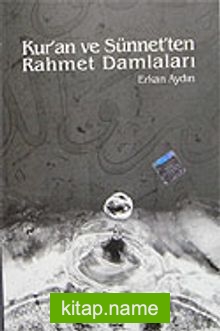 Rahmet Damlaları / Kur’an ve Sünnet’ten