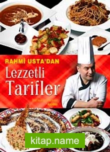 Rahmi Usta’dan Lezzetli Tarifler