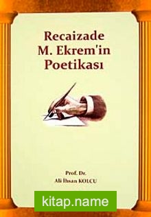 Recaizade M. Ekrem’in Poetikası