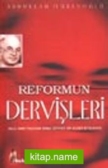 Reformun Dervişleri / Halil Hamit Paşa’dan Kemal Derviş’e; Bir Ailenin Biyografisi