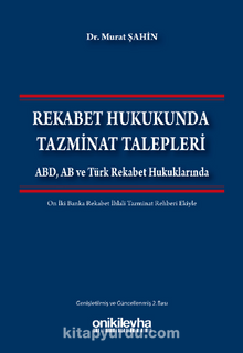 Rekabet Hukuknda Tazminat Talepleri  ABD, AB ve Türk Rekabet Hukuklarında