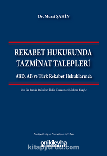 Rekabet Hukuknda Tazminat Talepleri ABD, AB ve Türk Rekabet Hukuklarında