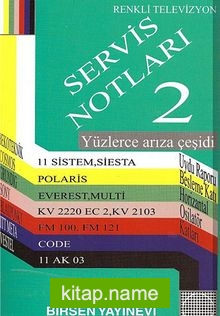 Renkli Televizyon Servis Notları 2  Yüzlerce Arıza Çeşidi