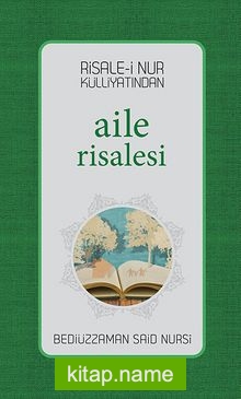 Risale-i Nur Külliyatından Aile Risalesi