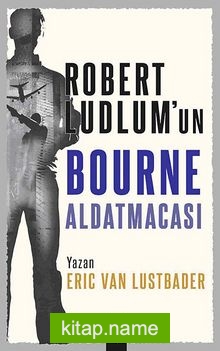 Robert LudLum’un Bourne Aldatmacası