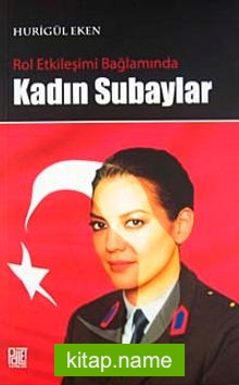 Rol Etkileşimi Bağlamında Kadın Subaylar