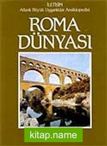 Roma Dünyası Atlaslı Büyük Uygarlıklar Ansiklopedisi-5