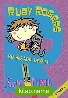 Ruby Rogers / Bu Hiç Adil Değil!