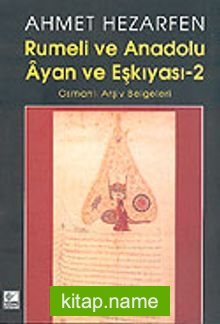 Rumeli ve Anadolu Ayan ve Eşkiyası -2 Osmanlı Arşiv Belgeleri