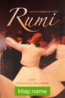 Rumi und sein Sufipfad der Liebe