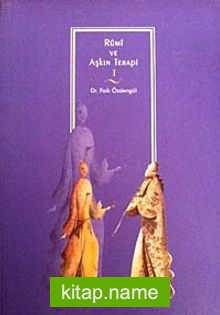 Rumi ve Aşkın Terapi – 1