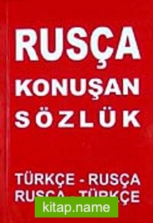 Rusça Konuşan Sözlük Türkçe Rusça-Ruça-Türkçe