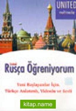 Rusça Öğreniyorum Yeni Başlayanlar İçin. Türkçe Anlatımlı, Videolu ve Sesli