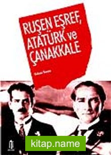 Ruşen Eşref Atatürk ve Çanakkale