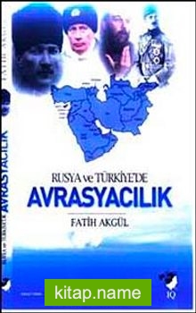 Rusya ve Türkiye’de Avrasyacılık