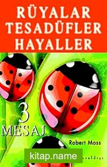 Rüyalar Tesadüfler Hayaller 3 Mesaj