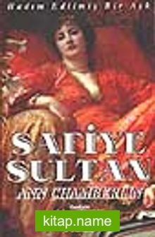 Safiye Sultan 1 (Hadım Edilmiş Bir Aşk)