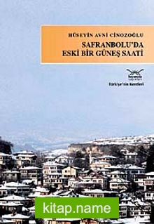 Safranbolu’da Eski Bir Güneş Saati