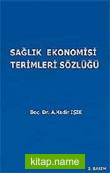 Sağlık Ekonomisi Terimleri Sözlüğü