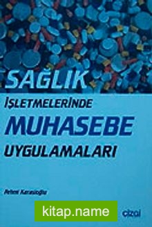 Sağlık İşletmelerinde Muhasebe Uygulamaları