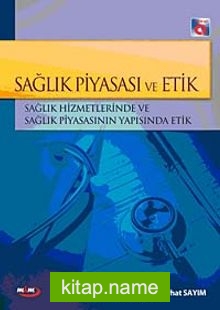 Sağlık Piyasası ve Etik