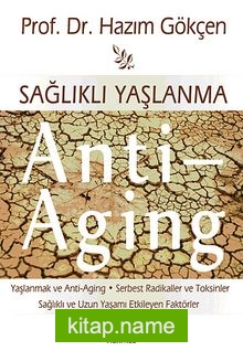 Sağlıklı Yaşlanma Anti -Aging