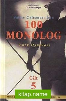 Sahne Çalışması İçin 100 Monolog 5 Türk Oyunları